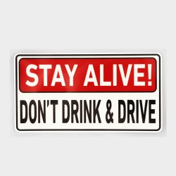 Warning sticker - Stay Alive! Do Not Drink & DriveStickers